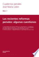 libro Las Recientes Reformas Penales: Algunas Cuestiones