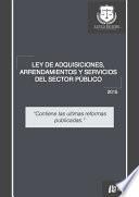 libro Ley De Adquisiciones, Arrendamientos Y Servicios Del Sector Público   2015