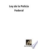 libro Ley De La Policía Federal
