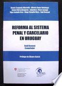 libro Reforma Al Sistema Penal Y Carcelario En Uruguay