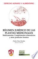 libro Régimen Jurídico De Las Plantas Medicinales