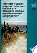 libro Sociedades, Legislación Pesquera E Instituciones Marítimas En El Mediterráneo Occidental