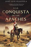 libro A La Conquista De Los Apaches