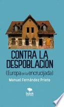 libro Contra La Despoblación (europa En La Encrucijada)