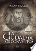 libro La Ciudad De Los Conventos