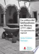 libro La Crítica Del Latifundismo En México, 1777 1861