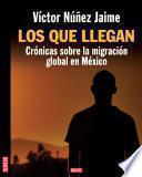 libro Los Que Llegan