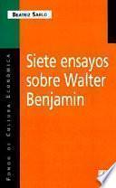 libro Siete Ensayos Sobre Walter Benjamin