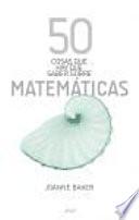 libro 50 Cosas Que Hay Que Saber Sobre Las Matemáticas