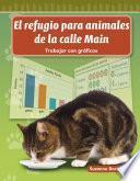 libro El Refugio Para Animales De La Calle Main (main Street Animal Shelter)
