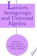 libro Lattices, Semigroups, And Universal Algebra