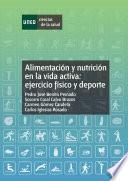 libro AlimentaciÓn Y NutriciÓn En La Vida Activa: Ejercicio FÍsico Y Deporte