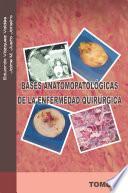 libro Bases AnatomopatolÓgicas De La Enfermedad QuirÚrgica