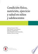 libro Condición Física, Nutrición, Ejercicio Y Salud En Niños Y Adolescentes
