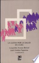 libro La Lucha Por La Salud En Cuba