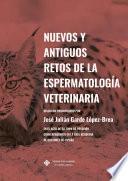 libro Nuevos Y Antiguos Retos De La Espermatología Veterinaria