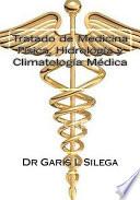 libro Tratado De Medicina Fisica Hidrologia Y Climatologia Medica / Treaty Of Physical Medicine, Medical Hydrology And Climatology