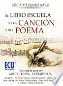 libro El Libro Escuela De La Canción Y Del Poema