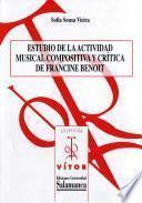 libro Estudio De La Actividad Musical Compositiva Y Crítica De Francine Benoit