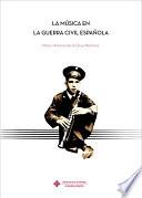 libro La Música En La Guerra Civil Española