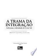 libro A Trama Da Integração