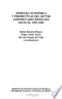 libro Apertura Económica Y Perspectivas Del Sector Agropecuario Mexicano Hacia El Año 2000