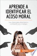 libro Aprende A Identificar El Acoso Moral