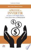 libro Aprende A Invertir, Con Poco O Sin Ningún Dinero