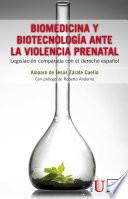 libro Biomedicina Y Biotecnología Ante La Violencia Prenatal