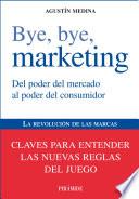 libro Bye, Bye, Marketing