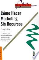 libro Cómo Hacer Marketing Sin Recursos