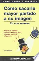 libro Cómo Sacarle Mayor Partido A Su Imagen