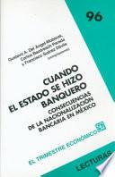 libro Cuando El Estado Se Hizo Banquero