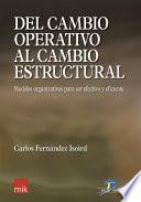 libro Del Cambio Operativo Al Cambio Estructural