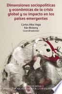 libro Dimensiones Sociopolíticas Y Económicas De La Crisis Global Y Su Impacto En Los Países Emergentes