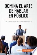 libro Domina El Arte De Hablar En Público