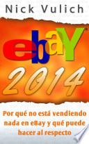 libro Ebay 2014. Por Qué No Está Vendiendo Nada En Ebay Y Qué Puede Hacer Al Respecto