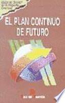 libro El Plan Continuo De Futuro