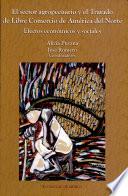 libro El Sector Agropecuario Y El Tratado De Libre Comercio De América Del Norte