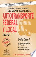 libro Estudio Practico Del Regimen Fiscal Del Autotransporte Federal Y Local 2017