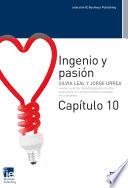 libro Ingenio Y Pasión. Capítulo 10