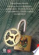 libro Inversión Extranjera, Derramas Tecnológicas Y Desarrollo Industrial En México