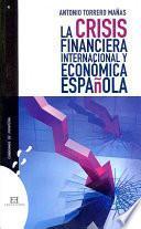 libro La Crisis Financiera Internacional Y Económica Española