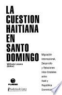 libro La Cuestión Haitiana En Santo Domingo