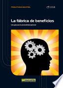 libro La Fábrica De Beneficios