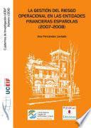 libro La Gestión Del Riesgo Operacional En Las Entidades Financieras Españolas (2007 2008)