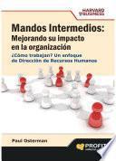 libro Mandos Intermedios: Mejorando Su Impacto En La Organización