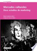 libro Mercados Culturales. Doce Estudios De Marketing