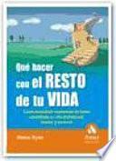 libro Que Hacer Con El Resto De Tu Vida / What To Do With The Rest Of Your Life