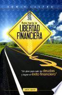 libro Ruta Hacia La Libertad Financiera